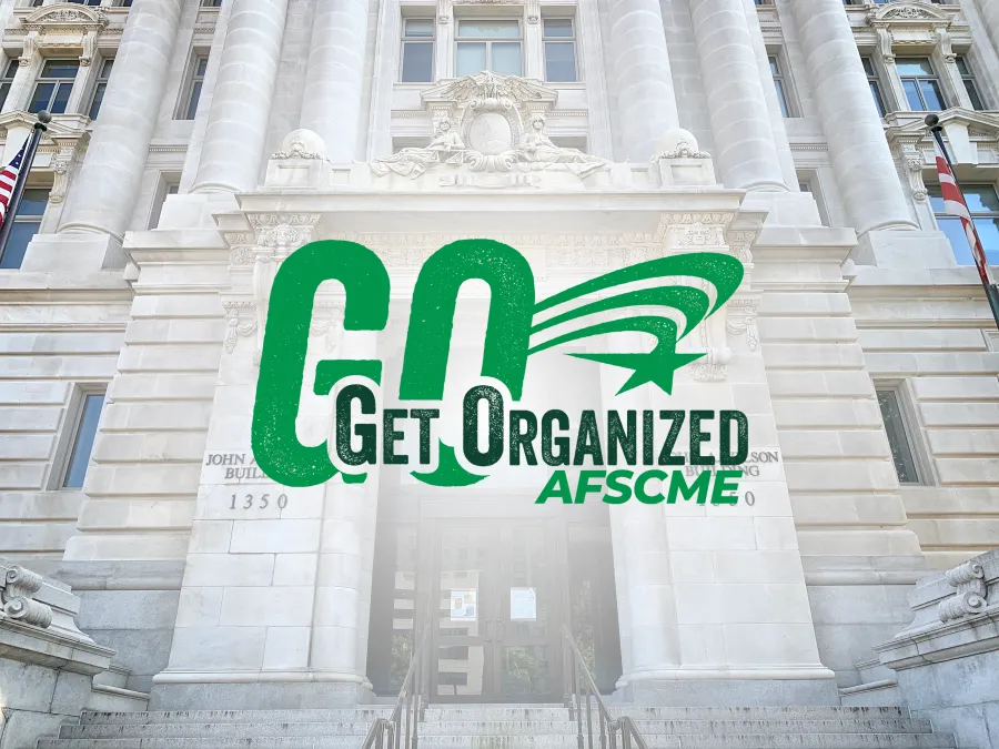 AFSCME Get Organized Logo over DC City Hall